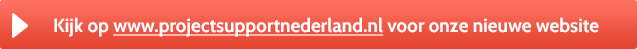 Kijk op www.projectsupportnederland.nl voor onze nieuwe website